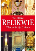 Wielkie relikwie chrześcijaństwa