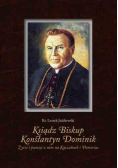 Ksiądz Biskup Konstantyn Dominik