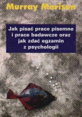 Jak pisać prace pisemne i prace badawcze oraz jak zdać egzamin z psychologii