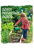 Dzieci projektują ogród