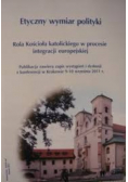 Etyczny wymiar polityki. Rola Kościoła katolickiego w procesie integracji europejskiej