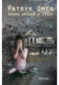 Dobro umiera w ciszy