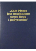 Całe Pismo jest natchnione przez Boga i pożyteczne