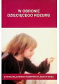 W obronie dziecięcego rozumu