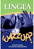 Wazzup Słownik slangu i potocznej angielszczyzny