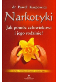 Narkotyki Jak pomóc człowiekowi i jego rodzinie