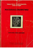 Materiałoznawstwo ćwiczenia laboratoryjne