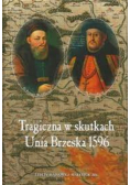 Tragiczna w skutkach Unia Brzeska