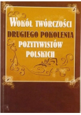 Wokół twórczości drugiego pokolenia pozytywistów polskich