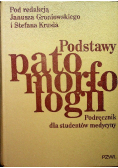 Podstawy  patomorfologii Podręcznik dla studentów medycyny