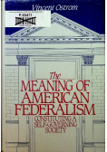 The meaning of American federalism
