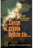 Zanim w szkole będzie źle