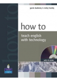How to Teach English with Technology z CD