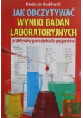 Jak odczytywać wyniki badań laboratoryjnych. Praktyczny poradnik dla pacjentów