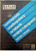 Nauczyciele wielkopolscy w latach wojny i okupacji 1939 - 1945