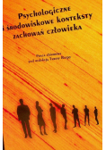 Psychologiczne i środowiskowe konteksty zachowań człowieka