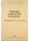 Toward A Healthy Economy