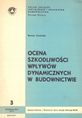 Ocena szkodliwości wpływów dynamicznych w budownictwie