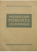 Polskie losy Pomorza Zachodniego