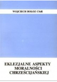 Eklezjalne aspekty moralności chrześcijańskiej