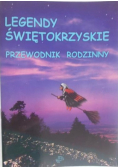Legendy świętokrzyskie - przewodnik rodzinny