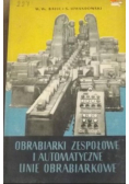 Obrabiarki zespołowe i automatyczne linie obrabiarkowe