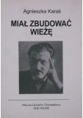 Miał zbudować wieżę