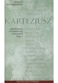 Kartezjusz - Wielcy Filozofowie 10 Medytacje o pierwszej filozofii tom 1