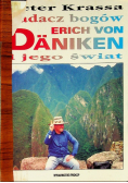 Badacz bogów Erich von Daniken i jego świat