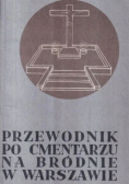 Przewodnik po cmentarzu na Bródnie