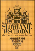 Słowianie wschodni duchowość mentalnośc kultura