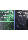 Matematyka w fizyce Klasycznej i Kwantowej Tom I i II