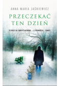 Przeczekać ten dzień