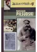 Marszałek Piłsudski tego nie ma w podręczniku