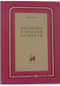 Polowanie z aparatem filmowym
