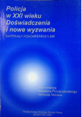 Policja w XXI wieku Doświadczenia i nowe wyzwania
