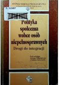 Polityka społeczna wobec osób niepełnosprawnych