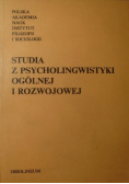 Studia z psycholingwistyki ogólnej i rozwojowej