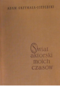 Świat aktorski moich czasów
