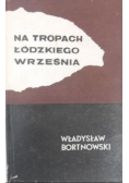 Na tropach łódzkiego września