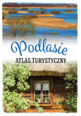 Podlasie Atlas turystyczny