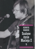 Szalone życie Macieja Z