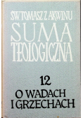 Suma teologiczna Tom 12 O wadach i grzechach