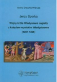Wojny króla Władysława Jagiełły z księciem opolskim Władysławem 1391 do 1396