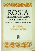 Rosja średniowieczna na szlakach międzynarodowych