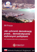 Jak uchronić demokrację przed demokratycznie wybranymi politykami