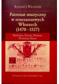 Patronat muzyczny w renesansowych Włoszech 1470-1527