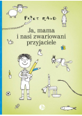 Ja mama i nasi zwariowani przyjaciele