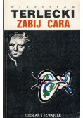 Zabij cara