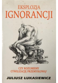 Eksplozja ignorancji